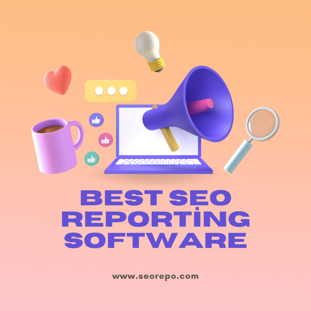 best seo reporting software 